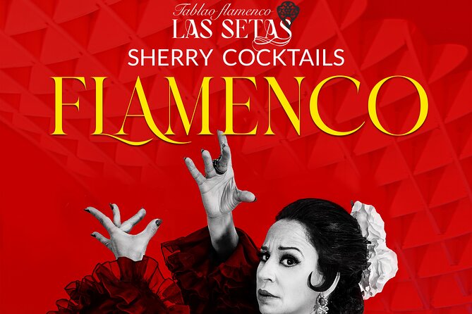 Espectáculo Flamenco Tablao "Las Setas" - Key things to know before you go